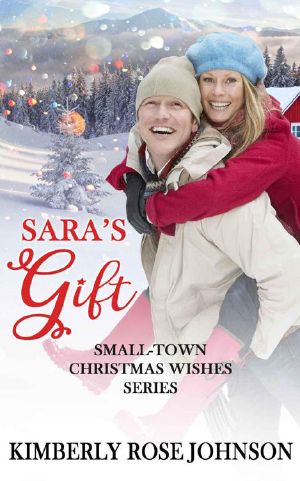 [Small-Town Christmas Wishes 04] • Sara's Gift